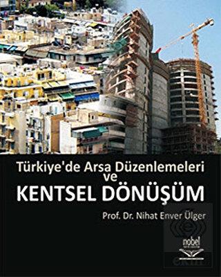 Türkiye\'de Arsa Düzenlemeleri ve Kentsel Dönüşüm