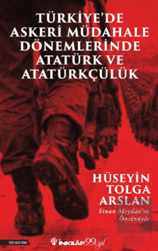 Türkiye'de Askeri Mübadele Dönemlerinde Atatürk ve Atatürkçülük