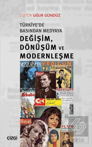Türkiye'de Basından Medyaya Değişim Dönüşüm ve Mod