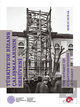 Türkiye'de Bizans Çalışmalarının Serüveni