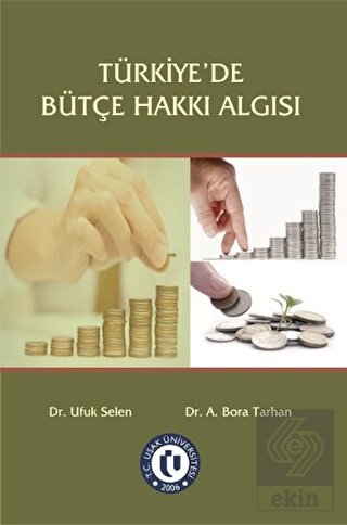 Türkiyede Bütçe Hakkı Algısı Ufuk Selen