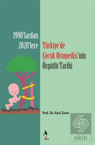 Türkiye'de Çocuk Ortopedisi'nin Örgütlü Tarihi
