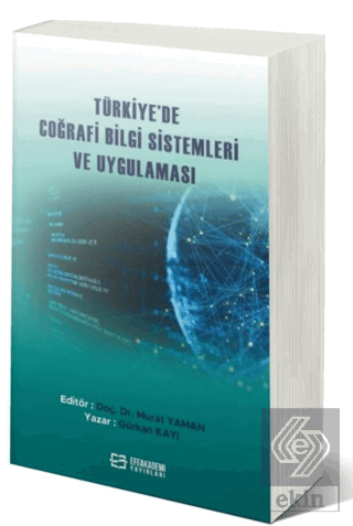 Türkiye'de Coğrafi Bilgi Sistemleri ve Uygulaması