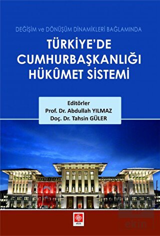 Türkiyede Cumhurbaşkanlığı Hükümet Sistemi Abdullah Yılmaz