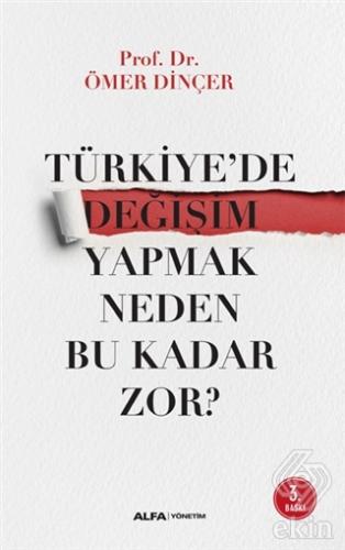 Türkiye\'de Değişim Yapmak Neden Bu Kadar Zor?