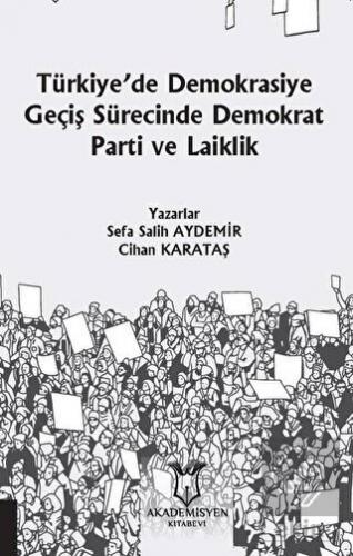 Türkiye\'de Demokrasiye Geçiş Sürecinde Demokrat Pa