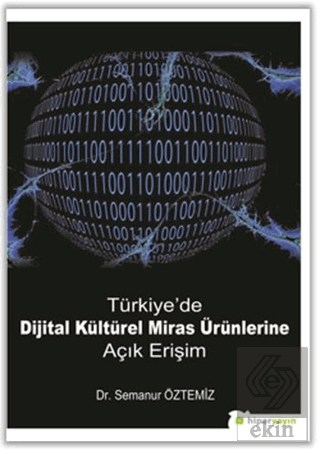Türkiye\'de Dijital Kültürel Miras Ürünlerine Açık