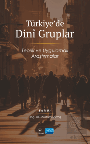 Türkiye'de Dini Gruplar - Teorik ve Uygulamalı Ara