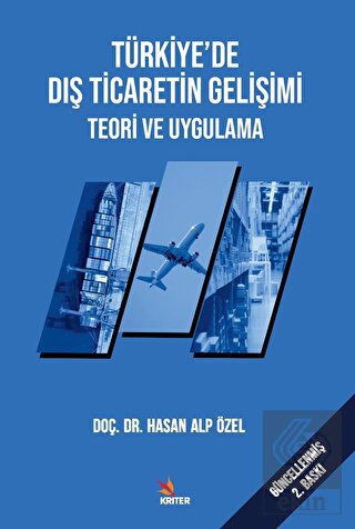 Türkiye'de Dış Ticaretin Gelişimi Teori ve Uygulam