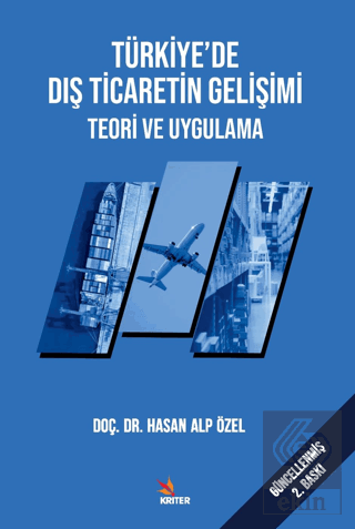 Türkiye'de Dış Ticaretin Gelişimi Teori ve Uygulam