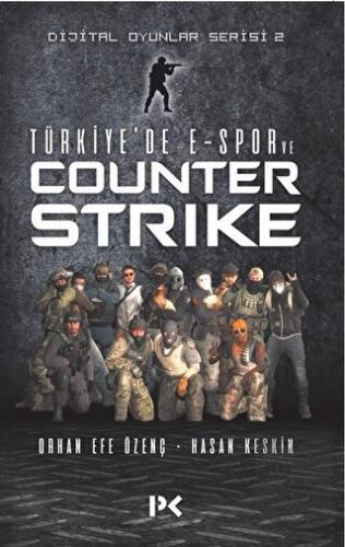 Türkiye\'de E-Spor ve Counter Strike