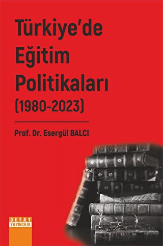 Türkiye'de Eğitim Politikaları 2. Cilt (1980-2023)