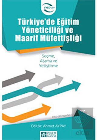 Türkiye'de Eğitim Yöneticiliği ve Maarif Müfettişl