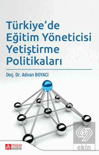 Türkiye'de Eğitim Yöneticisi Yetiştirme Politikala