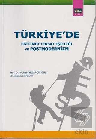 Türkiye\'de Eğitimde Fırsat Eşitliği ve Postmoderni