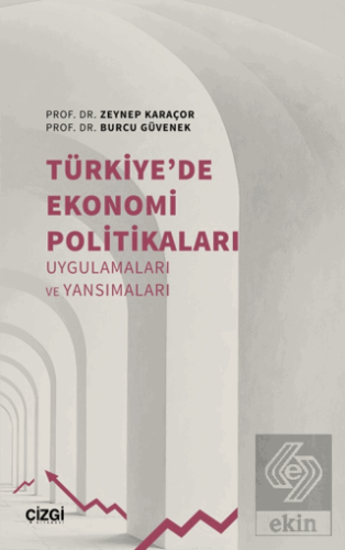Türkiye'de Ekonomi Politikaları Uygulamaları ve Ya