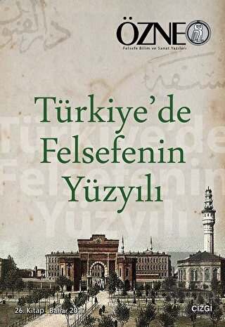 Türkiye\'de Felsefenin Yüzyılı - Özne 26. Kitap
