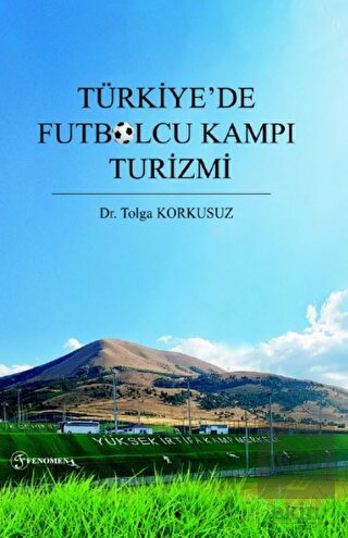 Türkiye'de Futbolcu Kampı Turizmi