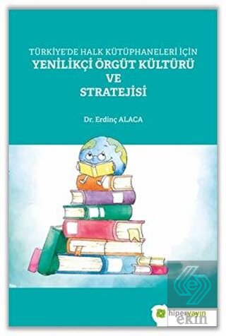 Türkiye'de Halk Kütüphaneleri İçin Yenilikçi Örgüt
