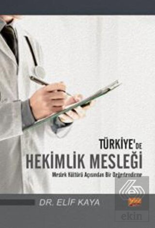 Türkiye'de Hekimlik Mesleği - Meslek Kültürü Açısı