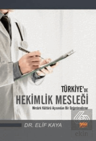 Türkiye'de Hekimlik Mesleği - Meslek Kültürü Açısı