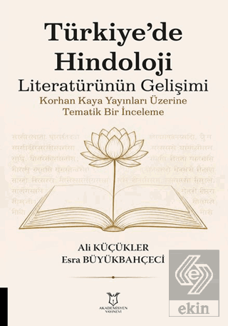 Türkiye'de Hindoloji Literatürünün Gelişimi Korhan Kaya Yayınları Üzer