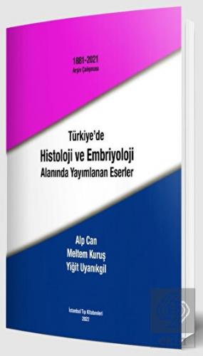 Türkiye'de Histoloji ve Embriyoloji Alanında Yayım