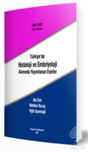 Türkiye'de Histoloji ve Embriyoloji Alanında Yayım