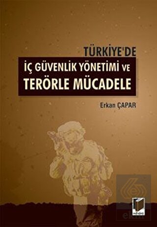 Türkiye\'de İç Güvenlik Yönetimi ve Terörle Mücadel