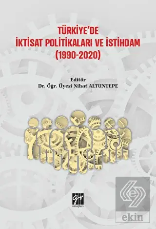 Türkiye'de İktisat Politikaları ve İstihdam (1990