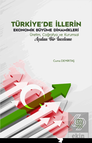 Türkiye'de İllerin Ekonomik Büyüme Dinamikleri Üre