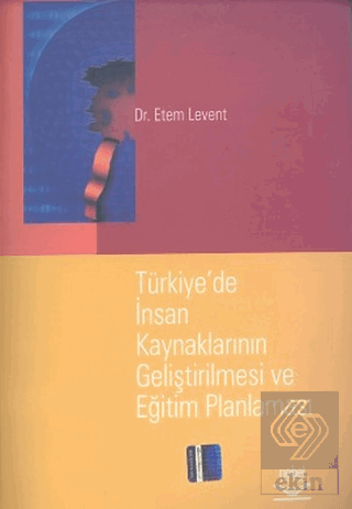 Türkiye'de İnsan Kaynaklarının Geliştirilmesi ve E