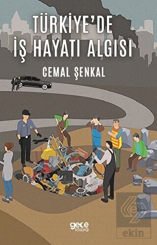 Türkiye\'de İş Hayatı Algısı