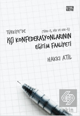 Türkiye\'de İşçi Konfederasyonlarının Eğitim Faaliy