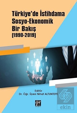 Türkiye\'de İstihdama Sosyo-Ekonomik Bir Bakış (199