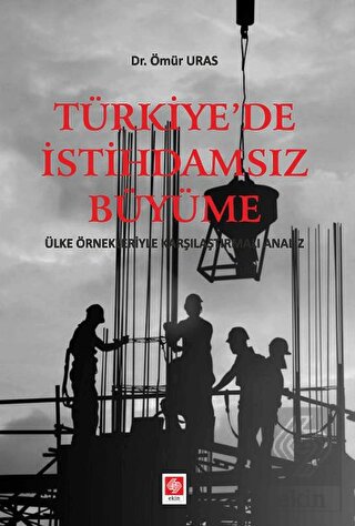 Türkiyede İstihdamsız Büyüme Ömür Uras