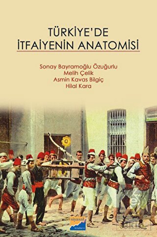 Türkiye'de İtfaiyenin Anatomisi