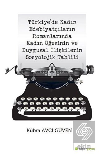 Türkiye'de Kadın Edebiyatçıların Romanlarında Kadı