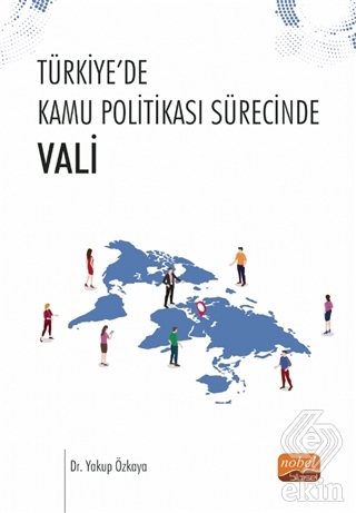 Türkiye'de Kamu Politikası Sürecinde Vali