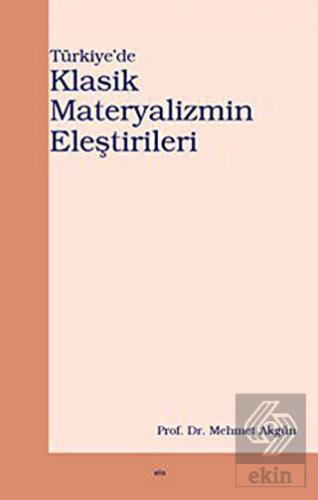 Türkiye'de Klasik Materyalizmin Eleştirileri