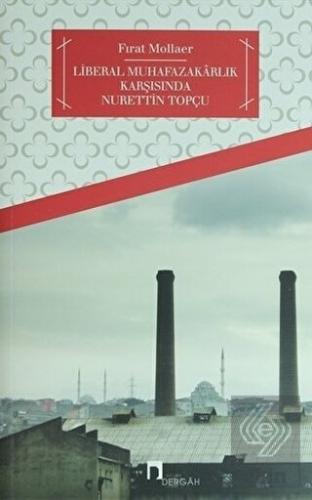 Türkiye'de Liberal Muhafazakarlık ve Nurettin Topç