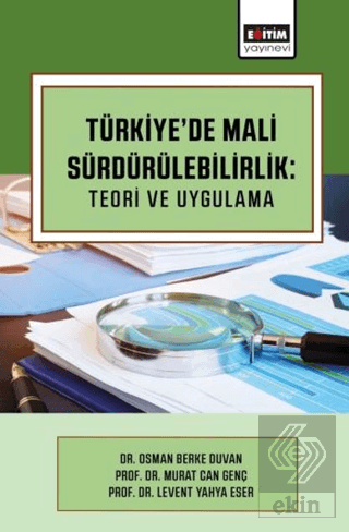 Türkiye'de Mali Sürdürülebilirlik: Teori ve Uygulama