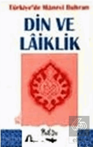 Türkiye'de Manevi Buhran Din ve Laiklik