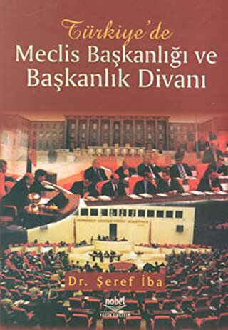 Türkiye\'de Meclis Başkanlığı ve Başkanlık Divanı