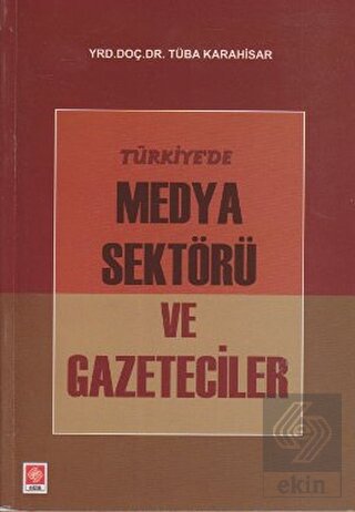 Türkiyede Medya Sektörü ve Gazeteciler