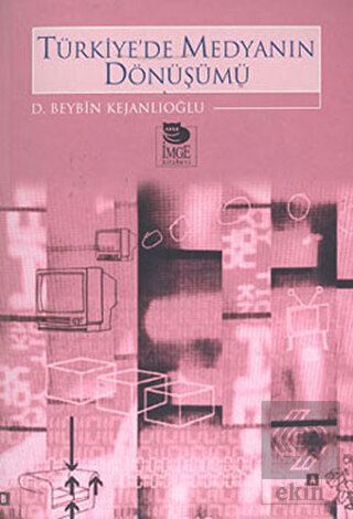 Türkiye\'de Medyanın Dönüşümü