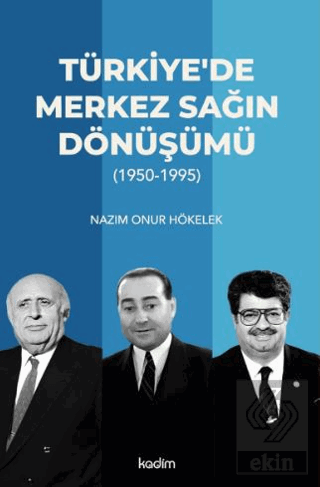 Türkiye'de Merkez Sağın Dönüşümü (1950-1995)