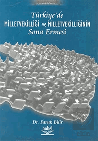 Türkiye'de Milletvekilliği ve Milletvekilliğinin S