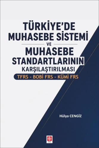 Türkiye'de Muhasebe Sistemi ve Muhasebe Standartlarının Karşılaştırılm