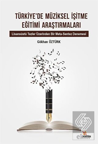 Türkiye'de Müziksel İşitme Eğitimi Araştırmaları